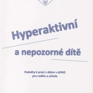 Hyperaktivní a nepozorné dítě